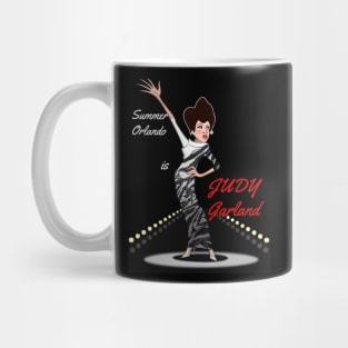 Summer Orlando is Judy Garland Mug